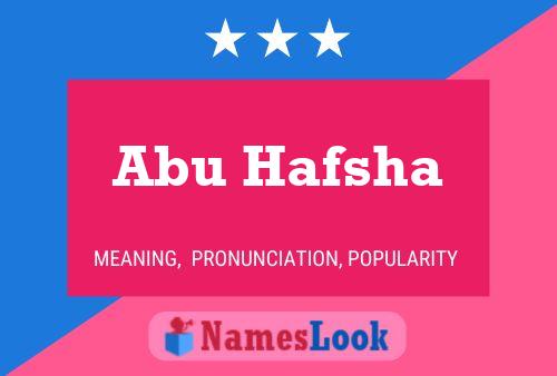 Poster del nome Abu Hafsha