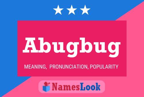 Poster del nome Abugbug