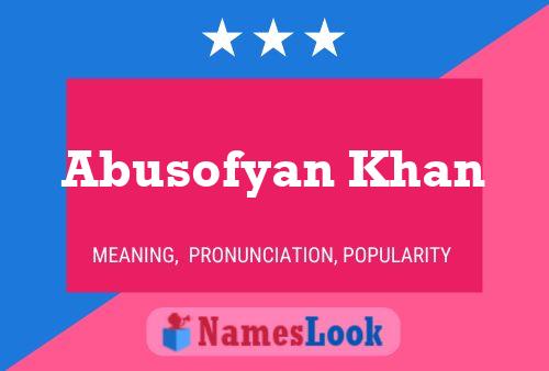 Poster del nome Abusofyan Khan