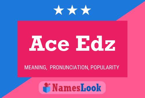 Poster del nome Ace Edz