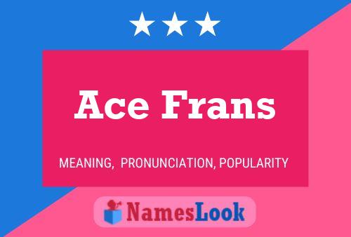 Poster del nome Ace Frans