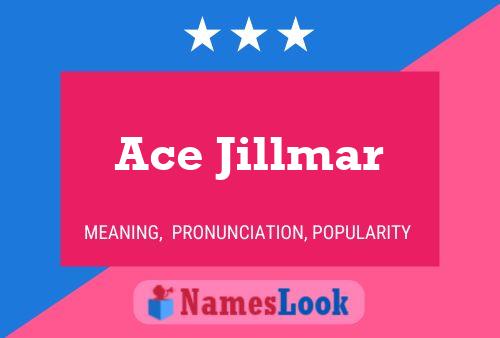 Poster del nome Ace Jillmar