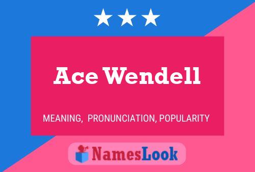 Poster del nome Ace Wendell