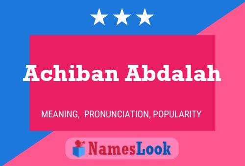 Poster del nome Achiban Abdalah