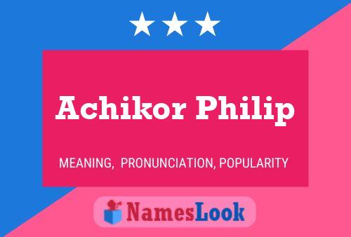 Poster del nome Achikor Philip