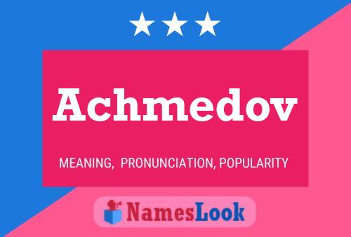 Poster del nome Achmedov