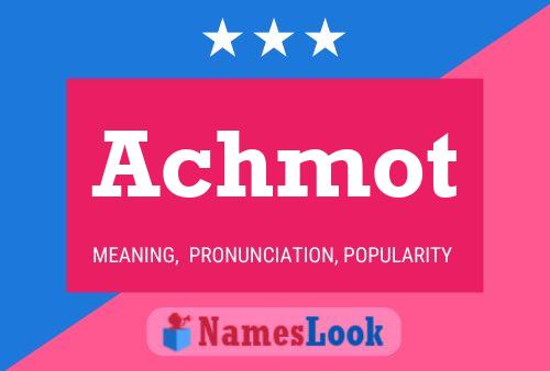 Poster del nome Achmot