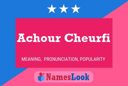 Poster del nome Achour Cheurfi