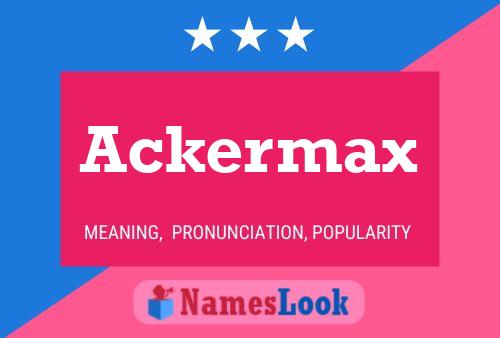 Poster del nome Ackermax