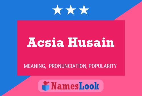 Poster del nome Acsia Husain