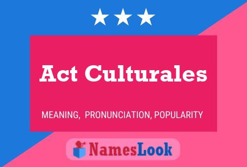 Poster del nome Act Culturales