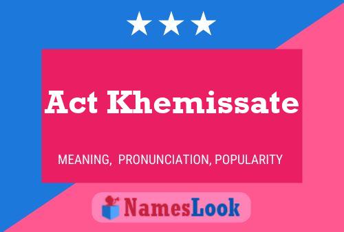 Poster del nome Act Khemissate