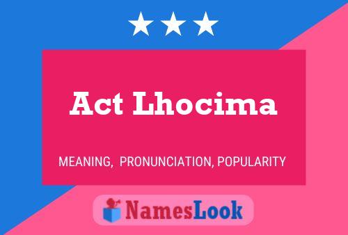 Poster del nome Act Lhocima