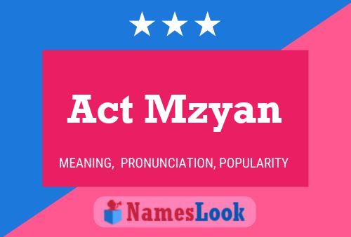 Poster del nome Act Mzyan