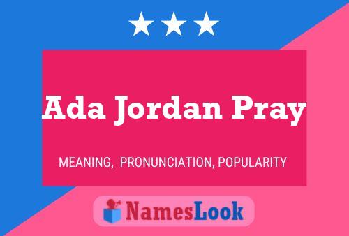 Poster del nome Ada Jordan Pray