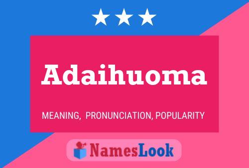 Poster del nome Adaihuoma