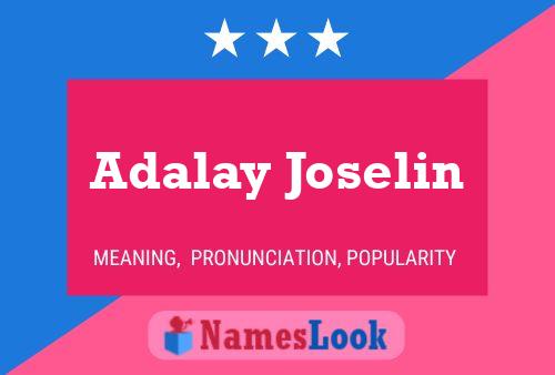 Poster del nome Adalay Joselin