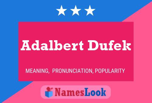 Poster del nome Adalbert Dufek