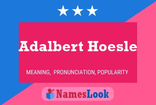 Poster del nome Adalbert Hoesle