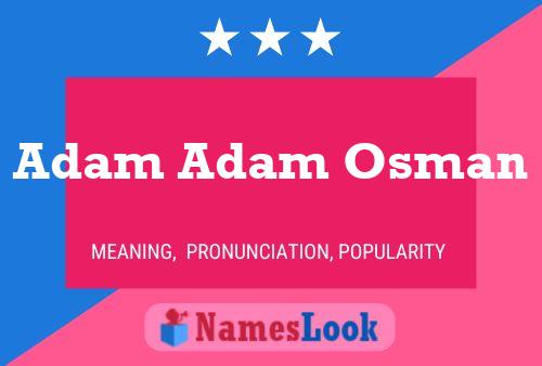 Poster del nome Adam Adam Osman