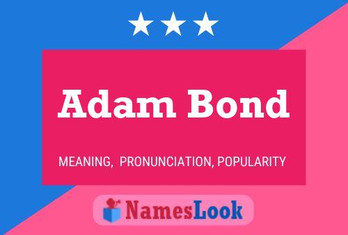 Poster del nome Adam Bond