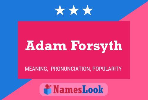 Poster del nome Adam Forsyth