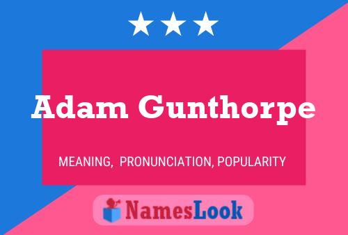 Poster del nome Adam Gunthorpe