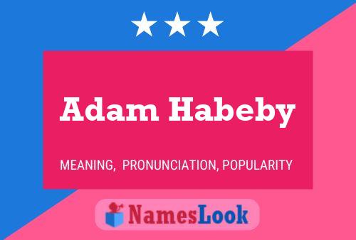 Poster del nome Adam Habeby