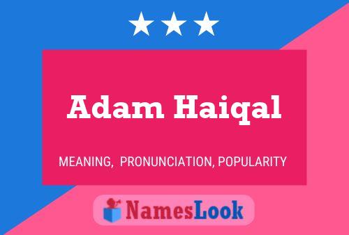 Poster del nome Adam Haiqal