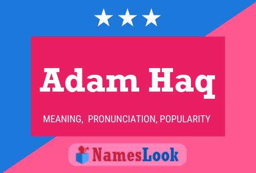 Poster del nome Adam Haq