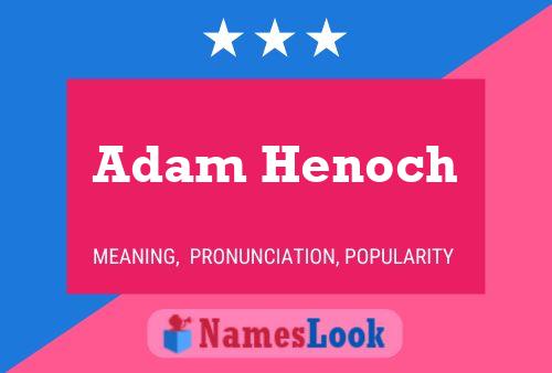 Poster del nome Adam Henoch