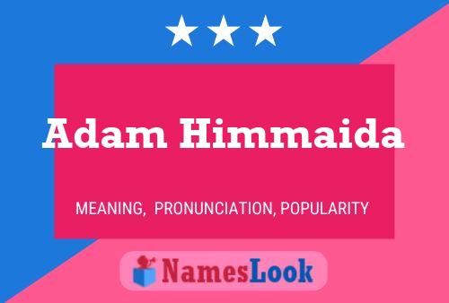 Poster del nome Adam Himmaida