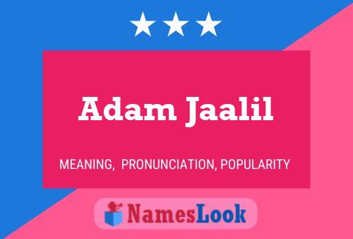 Poster del nome Adam Jaalil