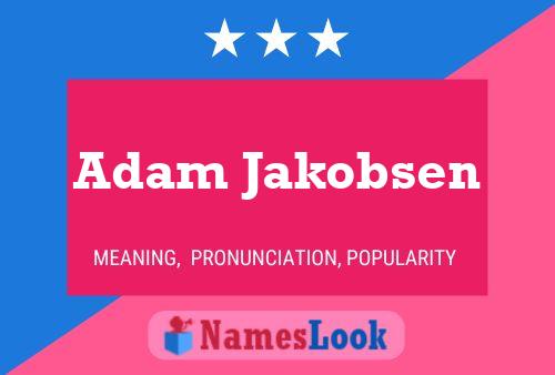 Poster del nome Adam Jakobsen