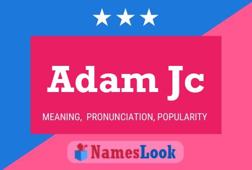 Poster del nome Adam Jc