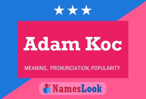 Poster del nome Adam Koc