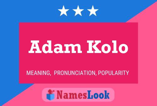 Poster del nome Adam Kolo