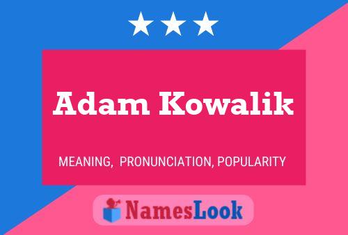 Poster del nome Adam Kowalik