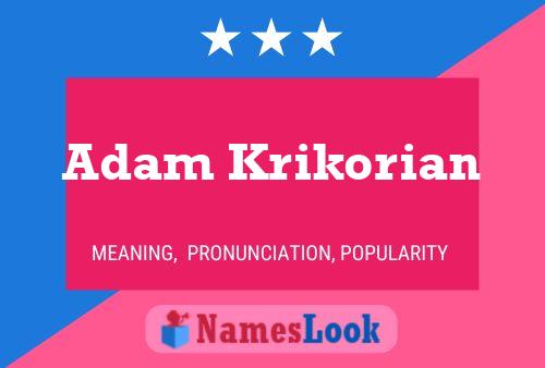 Poster del nome Adam Krikorian