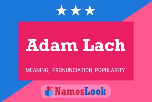 Poster del nome Adam Lach