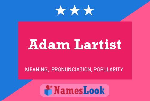 Poster del nome Adam Lartist