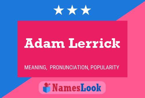 Poster del nome Adam Lerrick