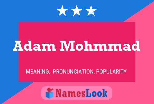 Poster del nome Adam Mohmmad