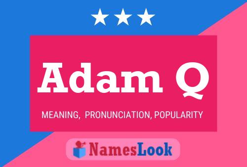 Poster del nome Adam Q