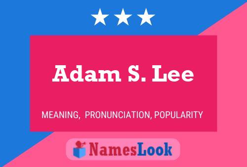 Poster del nome Adam S. Lee