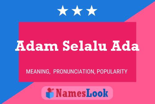 Poster del nome Adam Selalu Ada