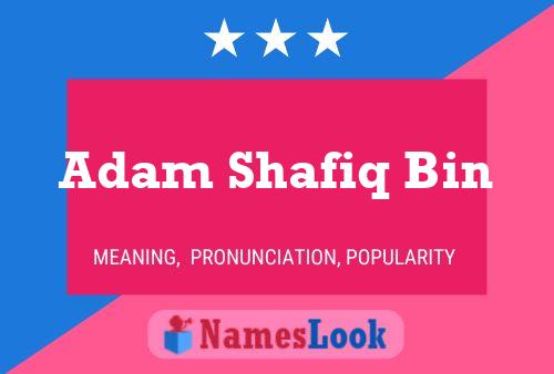 Poster del nome Adam Shafiq Bin