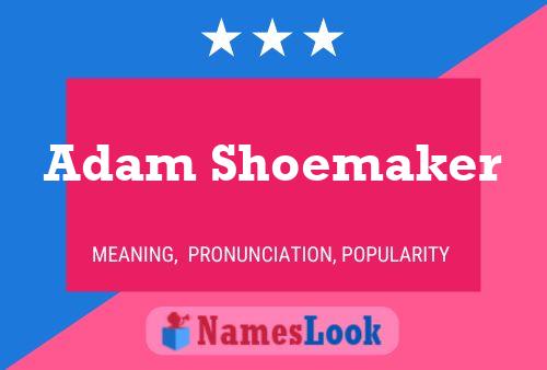 Poster del nome Adam Shoemaker