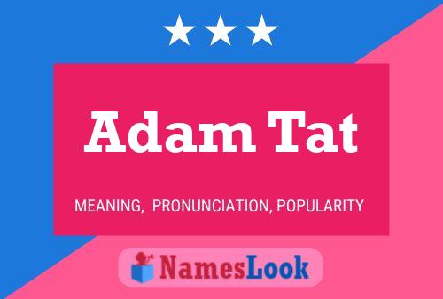 Poster del nome Adam Tat