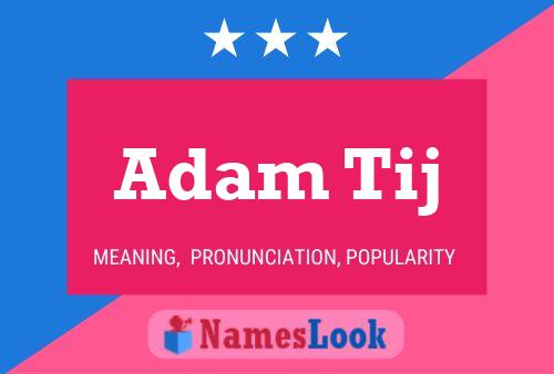 Poster del nome Adam Tij